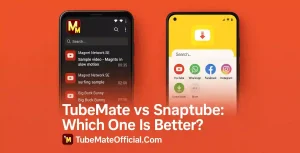 TubeMate vs Snaptube